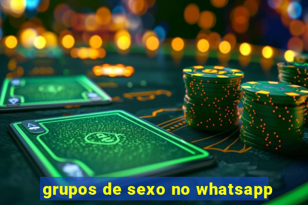 grupos de sexo no whatsapp